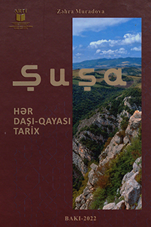 Şuşa, hər daşı-qayası tarix