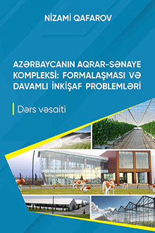 Azərbaycanın aqrar-sənaye kompleksi: formalaşması və davamlı inkişaf problemləri