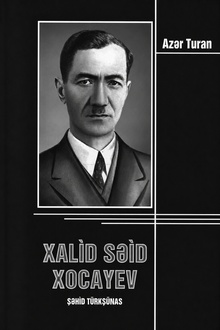 Xalid Səid Xocayev: şəhid türkşünas