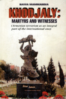 Khodjaly: Martyrs and Witnesses