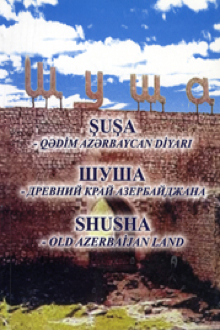 Şuşa - qədim Azərbaycan diyarı 