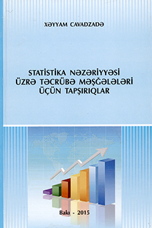 Statistika nəzəriyyəsi üzrə təcrübə məşğələləri üçün tapşırıqlar