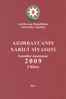 Azərbaycanın xarici siyasəti: sənədlər məcmuəsi: 2009: I hissə