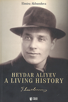 Heydar Aliyev - A Living History