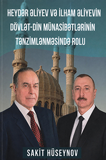 Heydər Əliyev və İlham Əliyevin dövlət-din münasibətlərinin tənzimlənməsində rolu