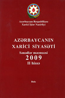 Azərbaycanın xarici siyasəti: sənədlər məcmuəsi: 2009: II hissə