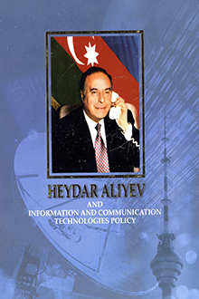 Heydar Aliyev and Information and Communication Technologies Policy
