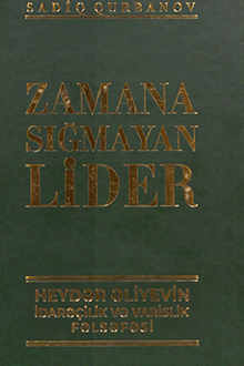Zamana sığmayan lider: Heydər Əliyevin idarəçilik və varislik fəlsəfəsi 