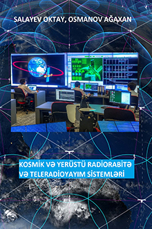 Kosmik və yerüstü radiorabitə və teleradioyayım sistemləri