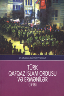 Türk Qafqaz İslam Ordusu və ermənilər: 1918 