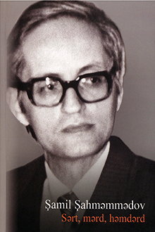 Sərt, mərd, həmdərd Şamil Şahməmmədov