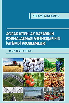 Aqrar istehlak bazarının formalaşması və inkişafının iqtisadi problemləri