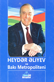 Heydər Əliyev və Bakı metropoliteni