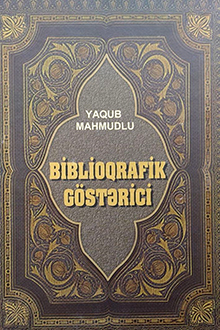 Yaqub Mikayıl oğlu Mahmudlu (Mahmudov): biblioqrafik göstərici