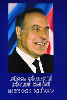 Dünya şöhrətli dövlət xadimi Heydər Əliyev