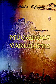 Müqəddəs varlığımız