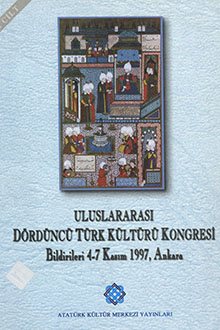 Uluslararası Dördüncü Türk Kültürü Kongresi Bildirileri: 4-7 Kasım, 1997. Ankara: III Cilt