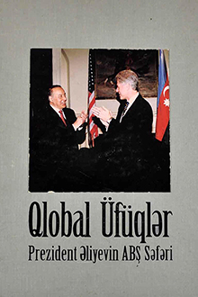 Qlobal üfüqlər: Prezident Əliyevin ABŞ səfəri