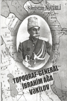 Topoqraf-general İbrahim ağa Vəkilov