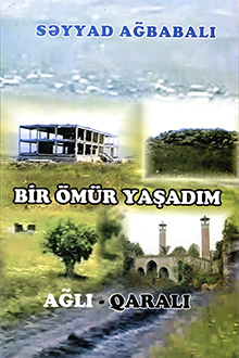Bir ömür yaşadım ağlı-qaralı