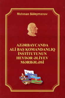 Azərbaycanda Ali Baş Komandanlıq institutunun Heydər Əliyev mərhələsi