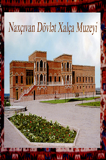 Naxçıvan Dövlət Xalça Muzeyi: qısa bələdçi kitabçası