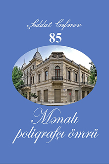 Mənalı poliqrafçı ömrü: Şəddat Cəfərov-85