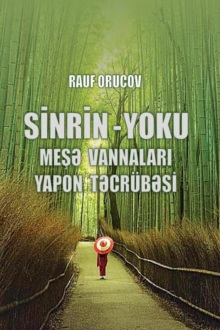 Sinrin-yoku: “meşə vannaları”. Yapon təcrübəsi