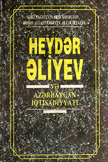 Heydər Əliyev və Azərbaycan iqtisadiyyatı