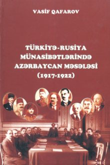 Türkiyə-Rusiya münasibətlərində Azərbaycan məsələsi: 1917-1922
