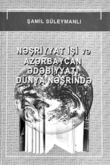 Nəşriyyat işi və Azərbaycan ədəbiyyatı dünya nəşrində