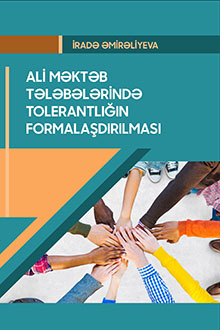 Ali məktəb tələbələrində tolerantlığın formalaşdırılması