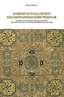 Azərbaycan Xalça Muzeyi kolleksiyasından bədii tikmələr