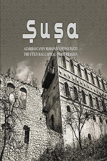 Şuşa - Azərbaycanın mədəniyyət paytaxtı
