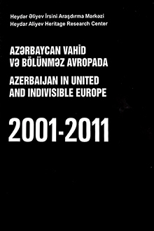 Azərbaycan vahid və bölünməz Avropada: 2001-2011
