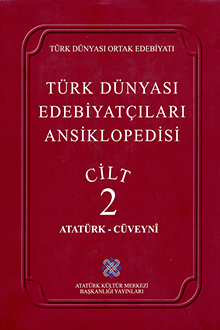 Türk Dünyası Edebiyatçıları Ansiklopedisii: Cilt 2: Atatürk-Cüveynî