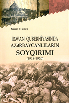İrəvan quberniyasında azərbaycanlıların soyqırımı: 1918-1920 