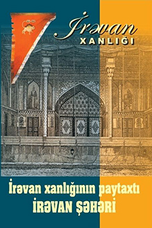 İrəvan xanlığının paytaxtı - İrəvan şəhəri 