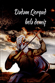 Dədəm Qorqud belə demiş