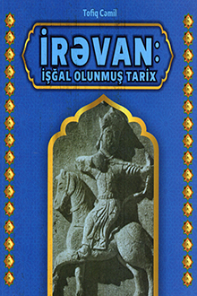 İrəvan: işğal olunmuş tarix