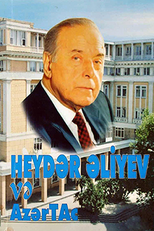 Heydər Əliyev və AzərTAc