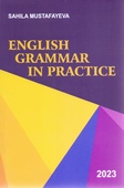<p><strong>Mustafayeva, Sahila.&nbsp;</strong>English grammar in practice.- Bakı, 2023.- 238 p.</p>