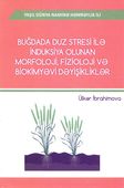 <p><strong>İbrahimova, Ülkər.</strong> Buğdada duz stresi ilə induksiya olunan morfoloji, fizioloji və biokimyəvi dəyişikliklər: monoqrafiya.- Bakı, 2024.- 176 s.<br>&nbsp;</p>