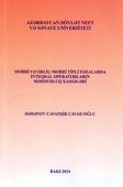 <p><strong>Həsənov, Cavanşir.</strong> Morri və Orliç-Morri tipli fəzalarda inteqral operatorların məhdudluq xassələri.- Bakı, 2024.- 276 s.<br>&nbsp;</p>