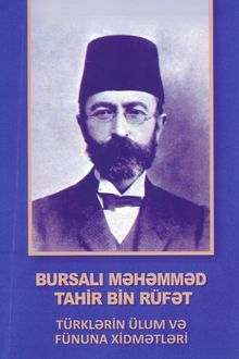 <p><strong>Bursalı, M. R.</strong> Türklərin ülum və fünuna xidmətləri.- Bakı, 2024.- 60 s.<br>&nbsp;</p>