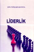 <p><strong>Quliyeva, Şəfa.</strong> Liderlik: dərslik.- Bakı, 2024.- 332 s.<br>&nbsp;</p>