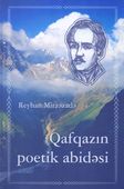 <p><strong>Mirzəzadə, Reyhan.</strong> Qafqazın poetik abidəsi.- Bakı, 2024.- 320 s.<br>&nbsp;</p>