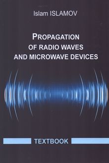 Propagation of Radio Waves and Microwave Devices
