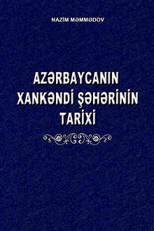 Azərbaycanın Xankəndi şəhərinin tarixi