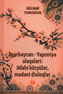 Azərbaycan-Yaponiya əlaqələri: ədəbi körpulər, mədəni dialoqlar
